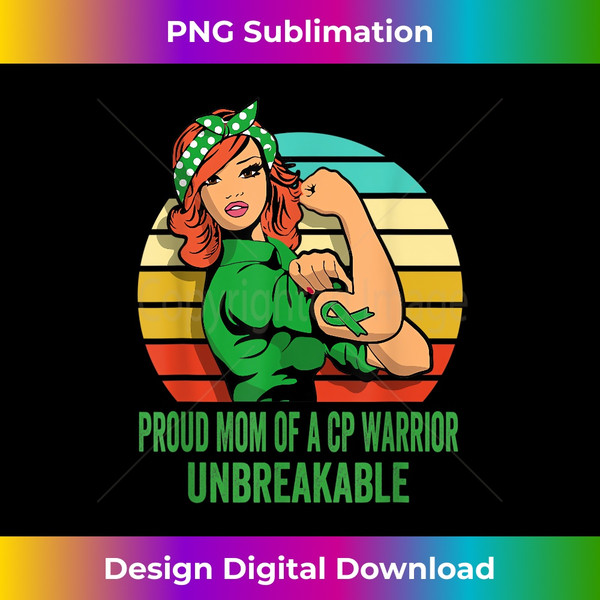 Proud Mom OF A Cerebral Palsy Warrior Unbreakable 1 - Trendy Sublimation Digital Download