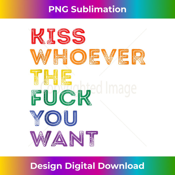 Kiss Whoever you want LGBT Rainbow Pride Flag Tank Top - Exclusive Sublimation Digital File