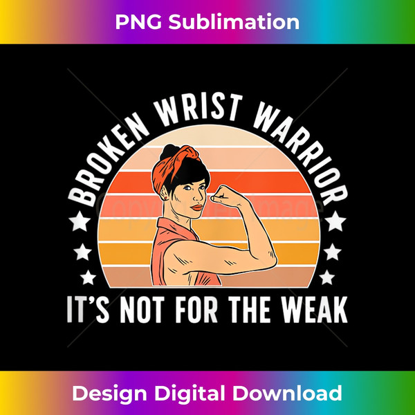 Broken Wrist Warrior Post Wrist Surgery Recovery Tank Top - Unique Sublimation PNG Download