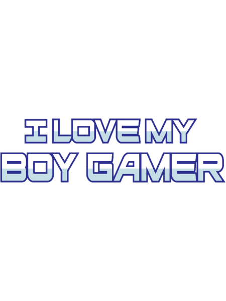 I love my boy gamer.png