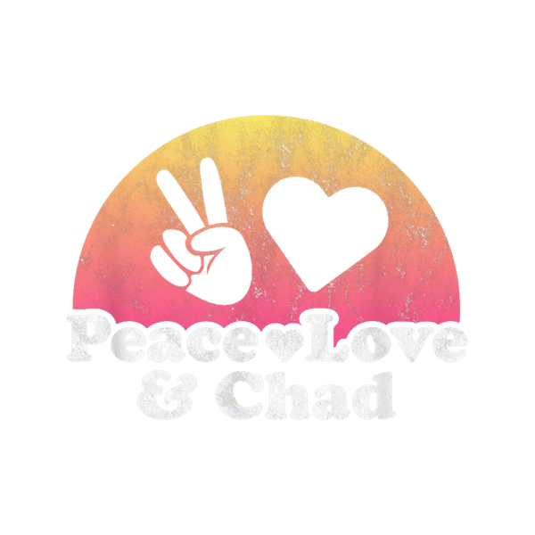 Peace Love And Chad.png