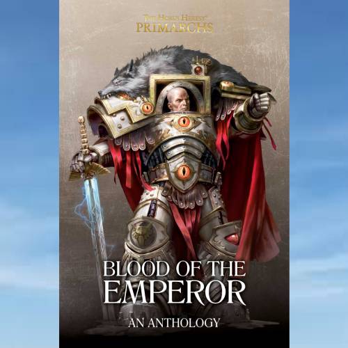 Blood of the Emperor (The Horus Heresy_ Primarchs) by Graham McNeill.jpg