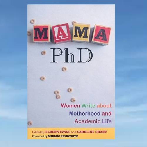 Women Write About Motherhood and Academic Life by Elrena Evans.jpg