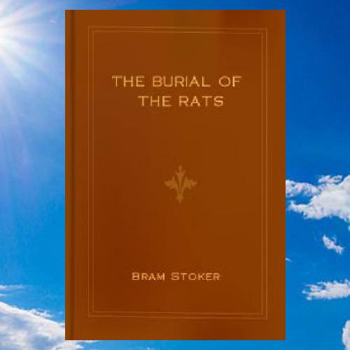 The Burial of the Rats By  Bram Stoker.jpg