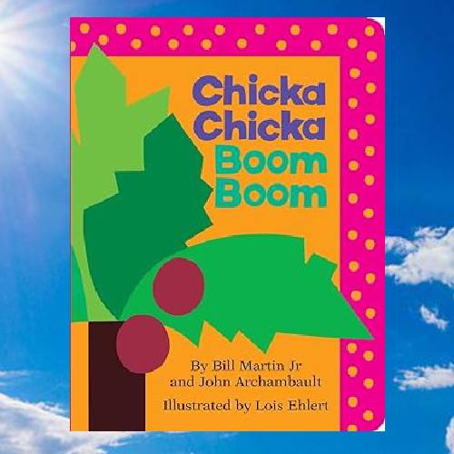 Chicka Chicka Boom Boom by Bill Martin Jr..jpg