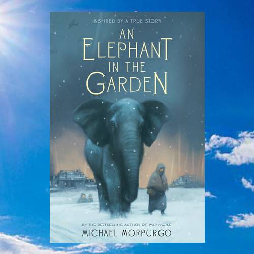 An Elephant in the Garden by Michael Morpurgo.jpg