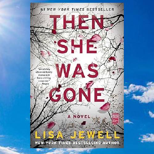 Then She Was Gone by Lisa Jewell.jpg