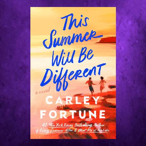 This Summer Will Be Different by Carley Fortune.jpg