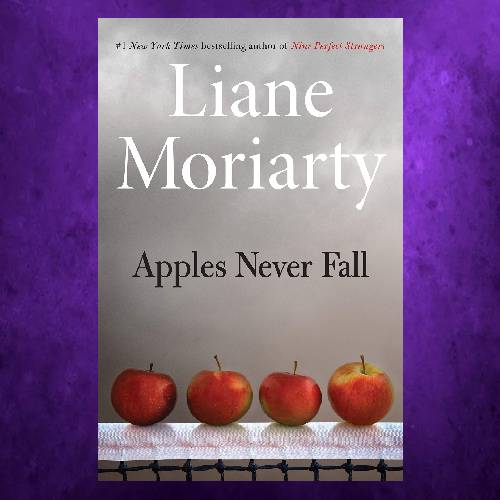 Apples Never Fall by Liane Moriarty.jpg