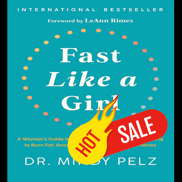 Fast Like a Girl A Woman's Guide to Using the Healing Power of Fasting to Burn Fat, Boost Energy, and Balance Hormones.jpg