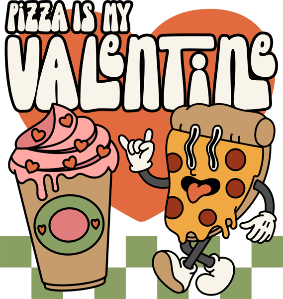 Pizza Is My Valentine PNG.png