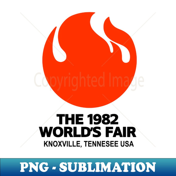 The 1982 Worlds Fair - Knoxville TN - High-Quality PNG Sublimation Download - Unleash Your Inner Rebellion