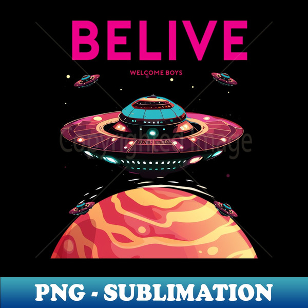 Belive ufo alien - Vintage Sublimation PNG Download