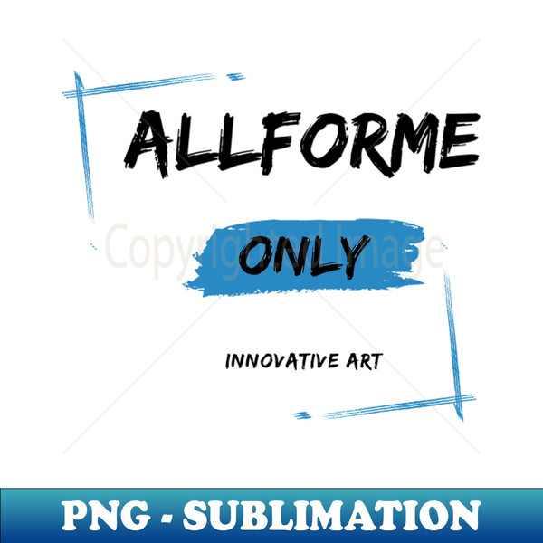 Only Inovative Art Brush Design - Special Edition Sublimation PNG File - Unlock Vibrant Sublimation Designs