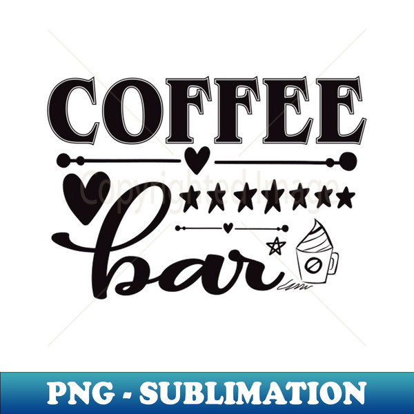 coffee bar - Aesthetic Sublimation Digital File - Spice Up Your Sublimation Projects