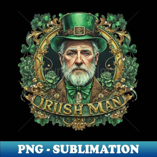 St Patricks Day  IRISH MAN - PNG Sublimation Digital Download