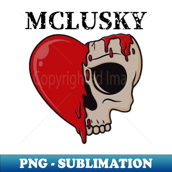 Mclusky  Skull Love Style - Premium PNG Sublimation File