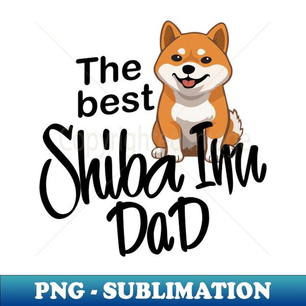 The best Shiba Dad - High-Quality PNG Sublimation Download