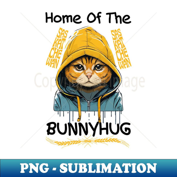 Home Of The Bunnyhug, Bunnyhug - Trendy Sublimation Digital Download