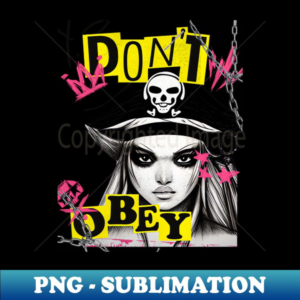 Pirate girl dont obey - Signature Sublimation PNG File - Create with Confidence