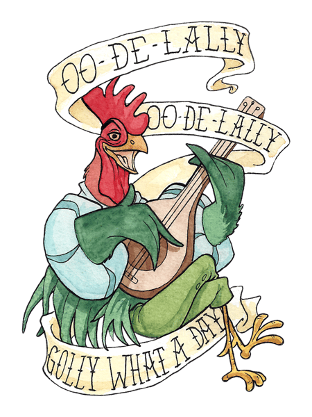 Alan-A-Dale Rooster  OO-De-Lally Golly What A Day Tattoo Watercolor Painting Robin Hood  T-S.png