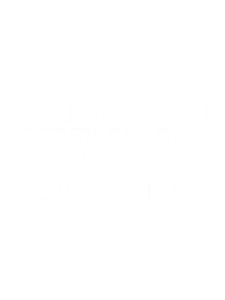 SOMEBODY IN  NEW YORK LOVES ME 2   .png
