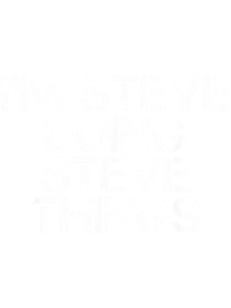 I_x27_M STEVE DOING STEVE THINGS  .png