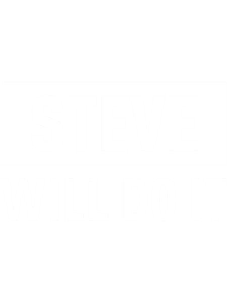 Steve Will Do It (Blue BG)  .png