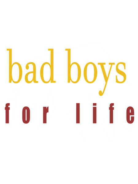 bad boys for life      .png