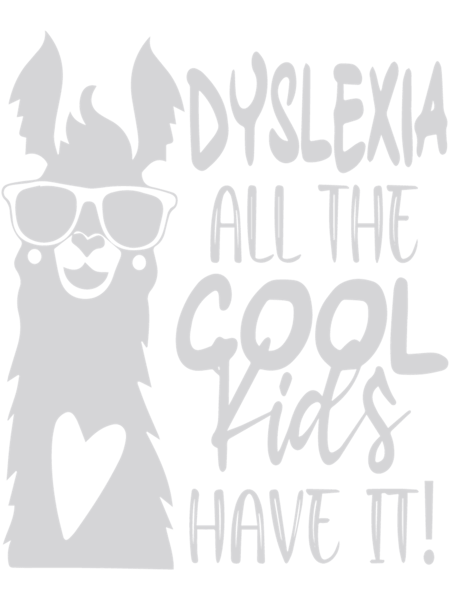 Dyslexia Awareness - Dyslexia All The Cool Kids Have It ,dyslexia teacher, dyslexia, reading teacher.png