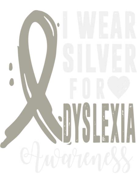 Dyslexia Awareness I Wear Silver Ribbon Learning Reading Son    .png