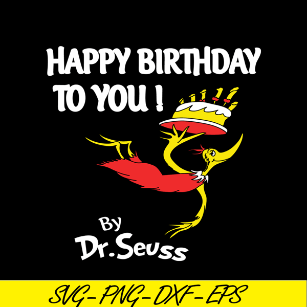 Happy Birthday To You SVG, Dr Seuss SVG, Dr Seuss Quotes SVG - Inspire ...