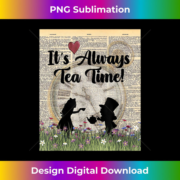 It's Always Tea Time! Alice & the Mad Hatter - PNG Transparent Digital Download File for Sublimation