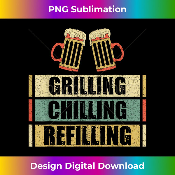 Grilling Chilling Refilling Funny Barbecue Pun BBQ Grilling - Trendy Sublimation Digital Download