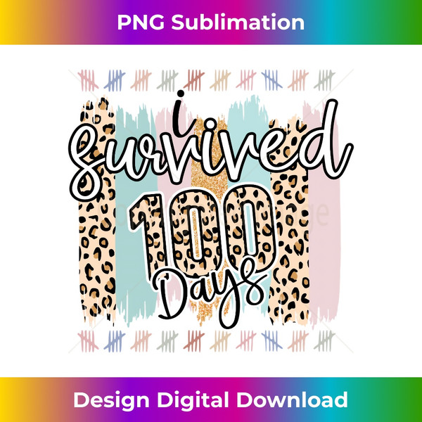 Teacher I Survived 100 Days of School 100th Day Tally Marks - High-Quality PNG Sublimation Download