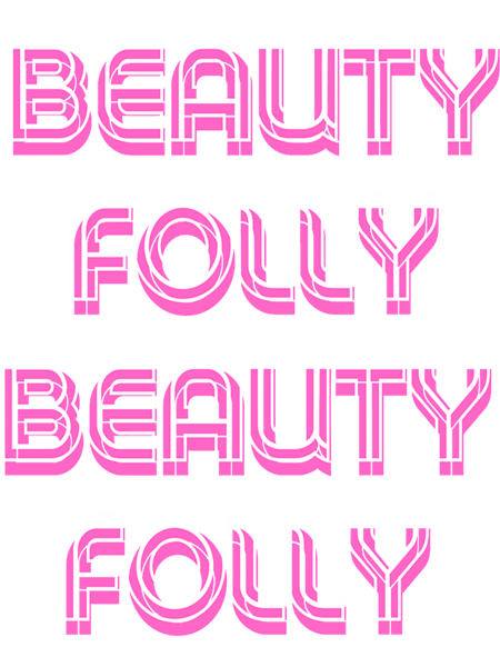 Beauty and folly are often companions-Beauty and folly  .png