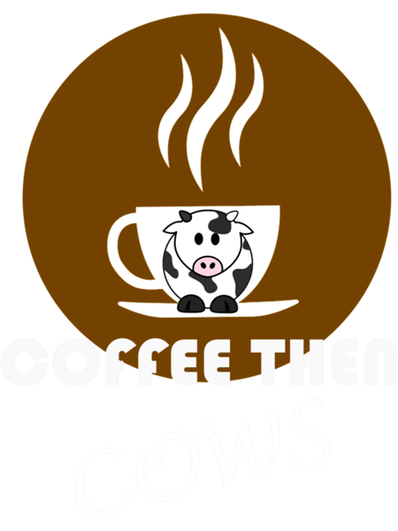 COFFEE THEN COWS(114).png