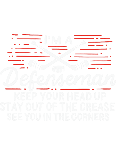 HOCKEY I_m A Defenseman.png