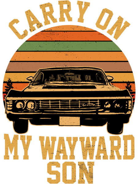 Carry on my Wayward Son, supernatural Vintage sunset distressed style .png