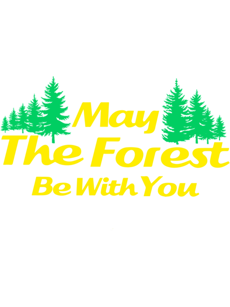 Fun Design May The Forest Be With You - May Fourth.png