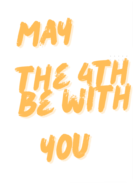 May The 4th Be With You Classic(3).png