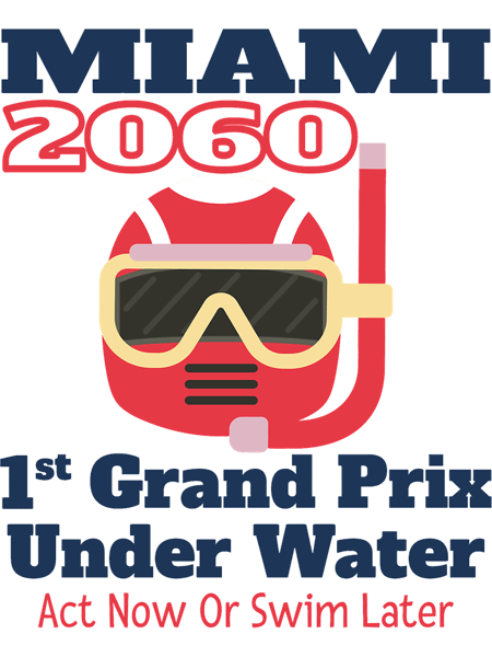 Miami 2060 1st Grand Prix Under Water Act Now Or Swim Later(4).png