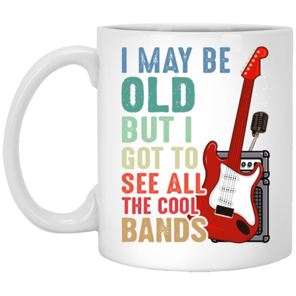 Love Bass Guitar, I Maybe Old But I Got To See All The Cool Bands, Retro Music White Mug.jpg
