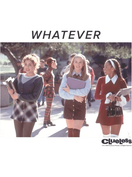 Clueless Whatever Movie Photo Meme.png