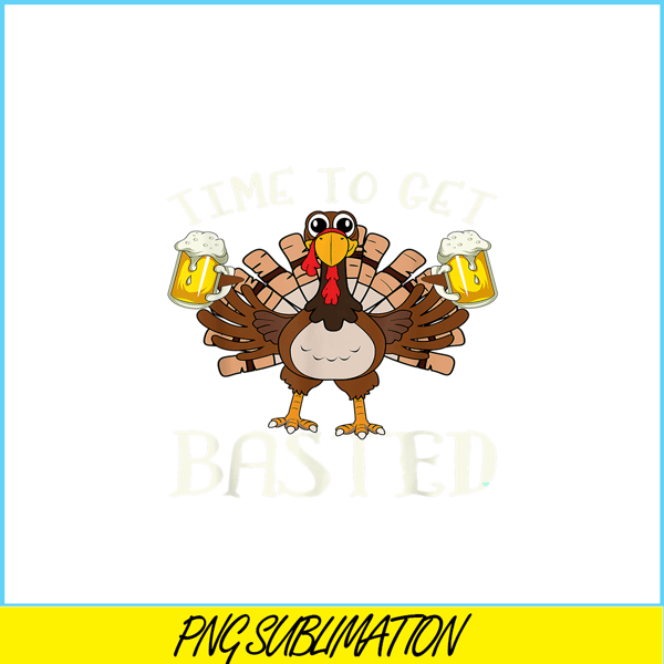 BEER28102375-Time To Get Basted PNG Funny Beer Lovers PNG Drunk Turkey PNG.png
