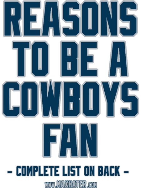 No Reasons To Be a Dallas Cowboys Fan, Cowboys Suck, Funny Gag Gift.png