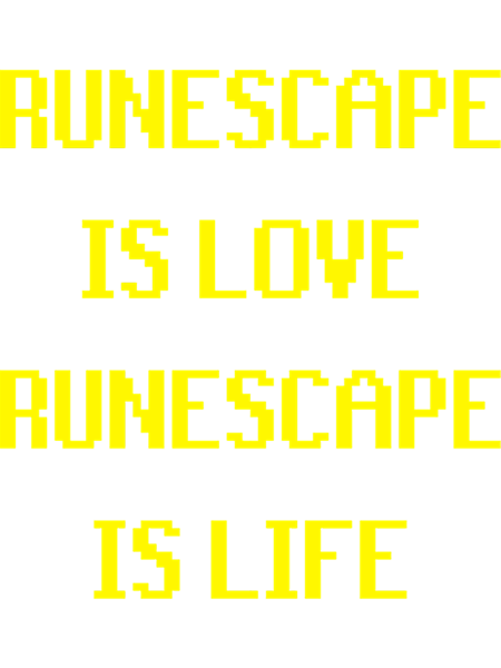 Runescape Is Love Runescape Is Life.png