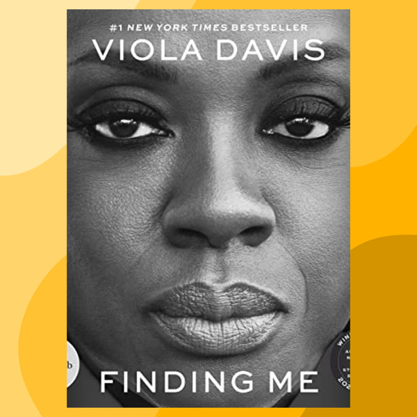 Finding-Me_-A-Memoir-Viola-Davis-2022-HarperOne.png