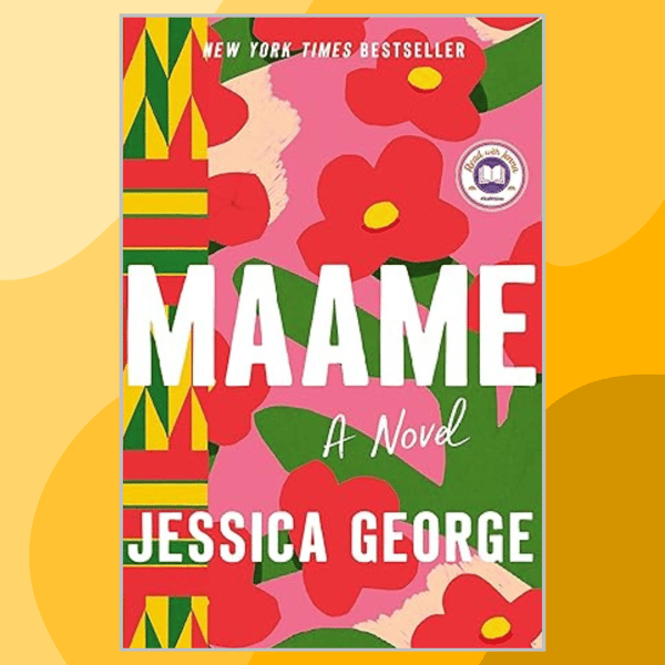 Maame -- Jessica George -- 2023 -- St. Martin's Publishing Group -- 9781250282538.png