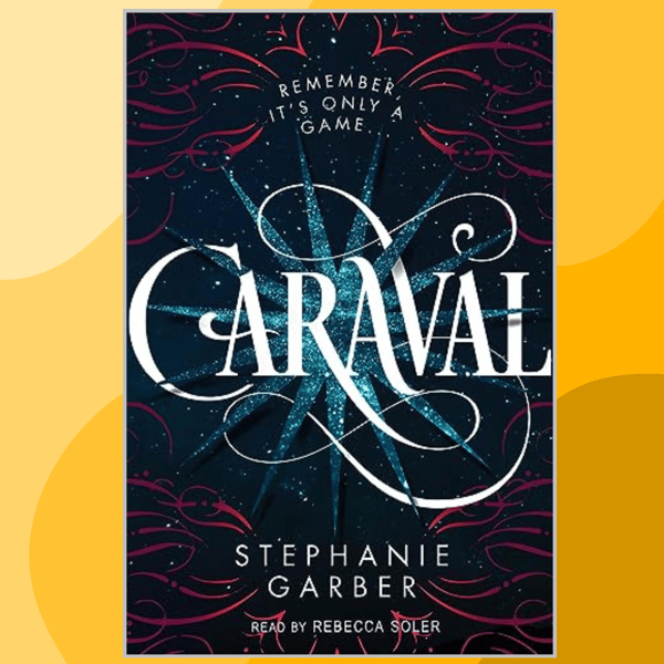 [Caraval 2 ] Garber, Stephanie - Caraval Series, Book 1 (2016, Flatiron Books).png